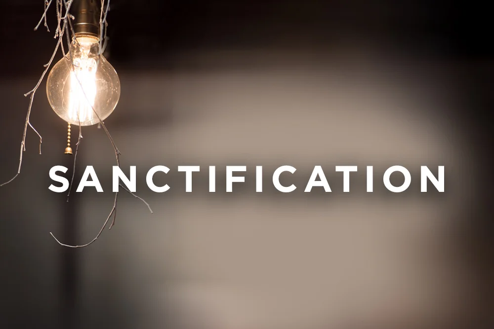 What Is Sanctification