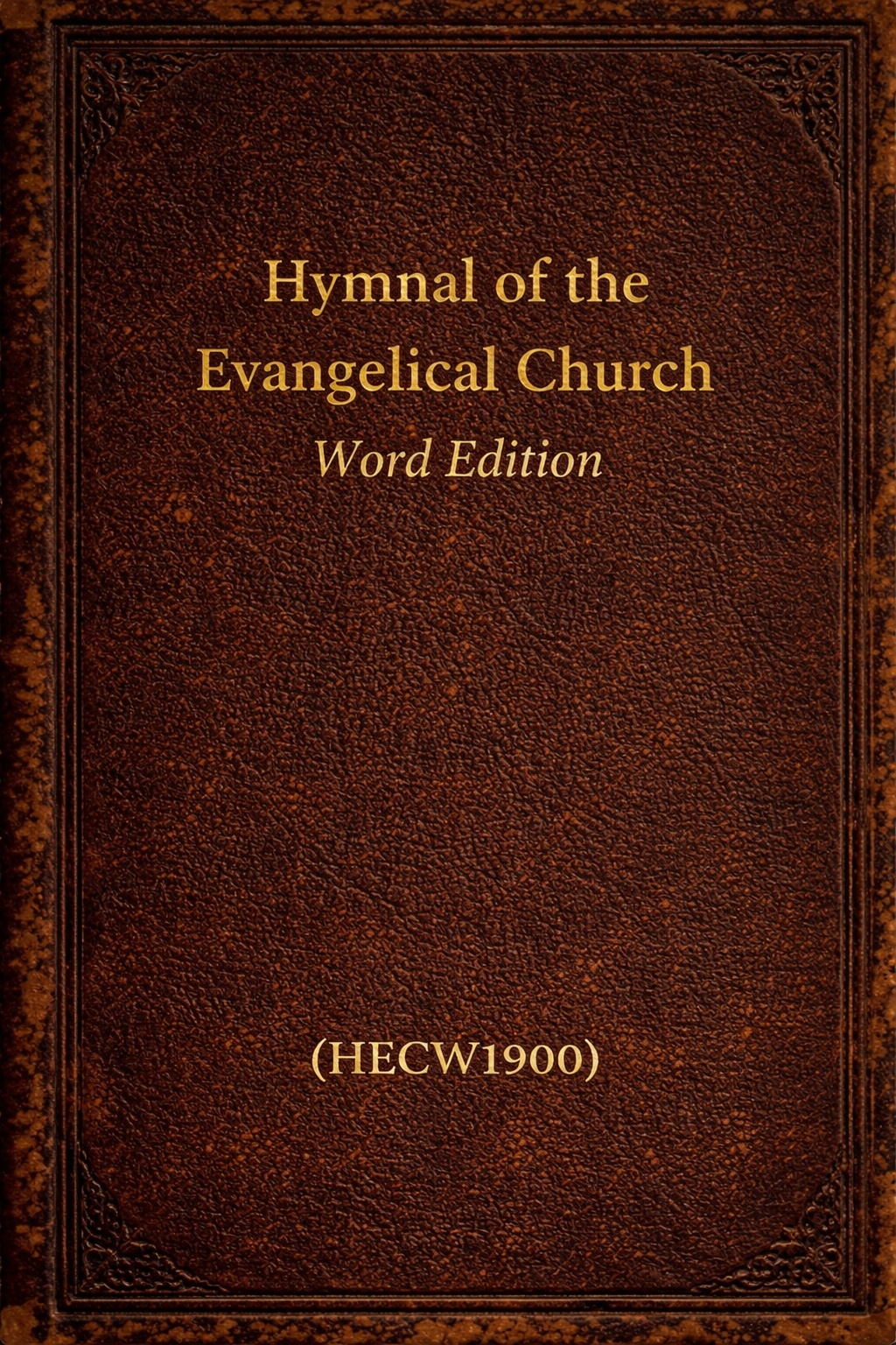Hymnal of the Evangelical Church, Word Edition (HECW1900)